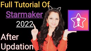 Starmaker Kaise use kare full Tutorial 2022 after updation|All feature detail of Starmaker 2022|