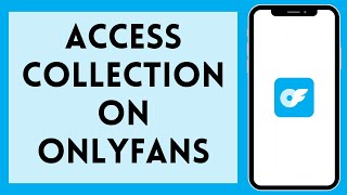 How to Access Collection on Onlyfans 2024 | Collection Access on Onlyfans