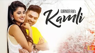 Kamli: Gurinder Rai (Full Song) | Preet Hundal | Latest Punjabi Songs 2017