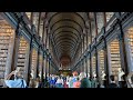 TRINITY COLLEGE, DUBLIN-Featuring One of the World's Coolest Libraries!