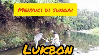 MENYUCI DI SUNGAI LUKBON