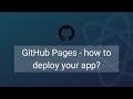 GitHub Pages - how to deploy your React app?