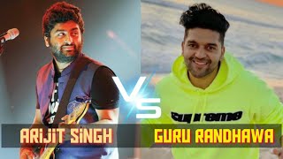 Arijit Singh Vs Guru Randhawa | Singing Battle | Who Is Your Favorite Singer |