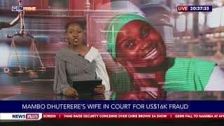 Mambo Dhuterere's  wife in court for US$16K fraud. #NewsPlus