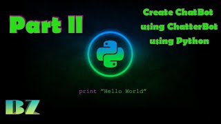 Creating ChatBot using Python / part ll