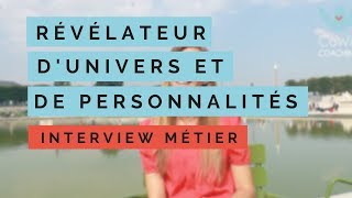 Devenir Révélateur d'univers et de personnalités