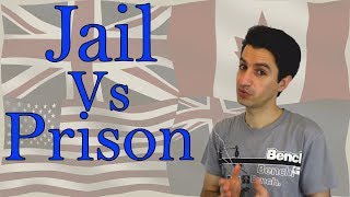 Jail vs Prison