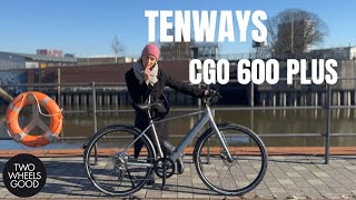 Tenways CGO 600 Plus - encore plus de plaisir en e-bike...!?!? 🚲