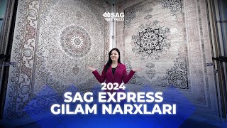 GILAM NARXLAR 2024 | SAG EXPRESS | ГИЛАМ НАРХЛАРИ 2024 | САГ ЕКСПРЕСС