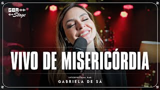 Vivo de Misericórdia - Gabriela de Sá | GBA Stage