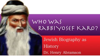 Rabbi Yosef Karo and the Code of Jewish Law Jewish History Lecture Dr. Henry Abramson