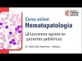 DIA 4: Curso Hematopatología (parte 1) 2022