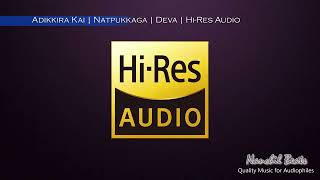 Adikkira Kai | Natpukkaga | Deva | Harini | Hi-Res Audio