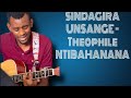 SINDAGIRA UNSANGE by Theophile NTIBAHANANA - Cover by Kajo Guitar