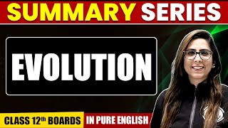 EVOLUTION: Zoology Class 12th | Complete Summary in Pure English