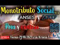 🔴 Monotributo Social - PROS 😊 y CONTRAS 😢 - 🎥