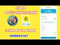 Cara Beli Token Listrik Murah Tanpa Biaya Admin | Harga Flat