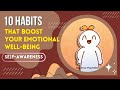 10 Habits that boost your emotional well-being | How to improve your mental health | Self-awareness