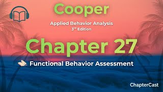Functional Behavior Assessment Explained | Chapter 27 ABA Study Guide (Cooper 3rd Edition)