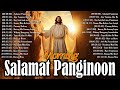 MORNING TAGALOG CHRISTIAN WORSHIP SONGS 2024 🙏 KAY BUTI-BUTI MO, PANGINOON 🙏 BEST TAGALOG JESUS SON🍂