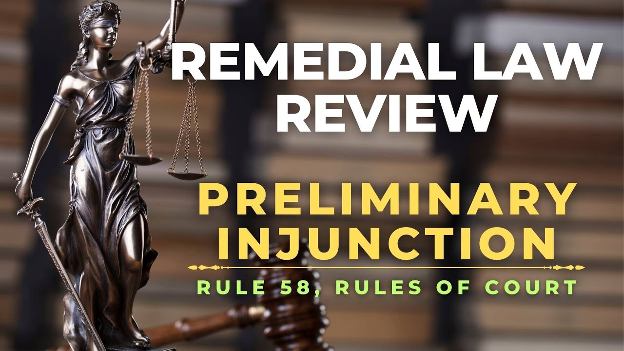 RULE 58 - PRELIMINARY INJUNCTION | REMEDIAL LAW REVIEW - YouTube