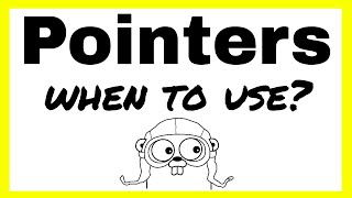When To Use Pointers in Programming - Go Lang Pointers