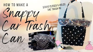How To Make The Best Car Trash Can | DIY Snappy Car Trash Can | Sew Easy Project