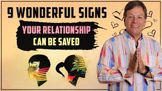 ✅ 9 Wonderful Signs Your Relationship Can Be Saved - LOA