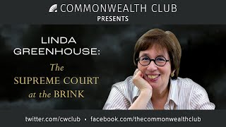 Linda Greenhouse: The Supreme Court at the Brink