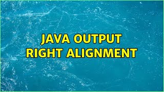 Java Output right alignment (2 Solutions!!)