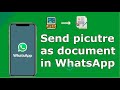 How to Send Photos as Document in WhatsApp| Photo in document