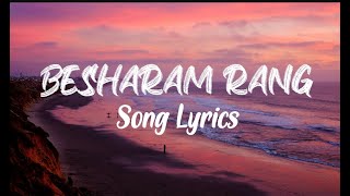 Besharam Rang Lyrics| Pathaan| Shah Rukh Khan, Deepika Padukone | Vishal & Sheykhar | Shilpa, Kumaar