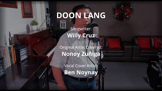 DOON LANG - by Nonoy Zuñiga (Vocal Cover by Ben Noynay)