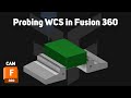 Quick Tip - Probing WCS in Fusion 360