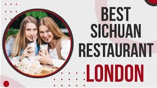 Sichuan Restaurant in London