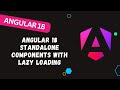 109. 🚀 Unlock Angular 18 Lazy Loading! Lazy Load Standalone Components in Minutes! 🕒