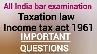 AIBE taxation law/income tax act important questions with answers/AIBE 19 preparation#aibe#advocate