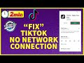 How to Fix TikTok No Network Connection | TikTok Network Connection 2022