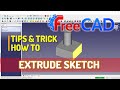 FreeCAD How To Extrude Sketch