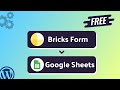 Integrating Bricks Form with Google Sheets | Step-by-Step Tutorial | Bit Integrations