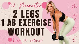 43 Minute Leg & Ab Workout | 2 Leg Exercises, 1 Ab Exercise