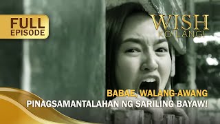 Babae, walang-awang pinagsamantalahan ng sariling bayaw! (Full Episode) | Wish Ko Lang