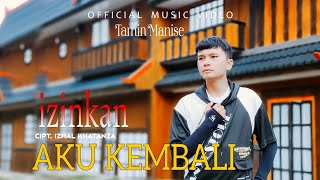 Tamin Manise - Izinkan Aku Kembali - lagu Malaysia (Official Music Video)