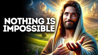 Nothing Is Impossible | God Says | God Message Today | Gods Message Now | God Message | God Say