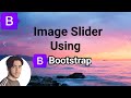 How to make Image Slider using Bootstrap | Carousel Slider Tutorial