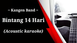 Kangen Band Bintang 14 Hari acoustic karaoke