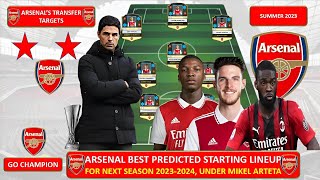 Arsenal Predicted XI Under Mikel Arteta With Summer Transfer 2023 ~ Arsenal News, Next Season