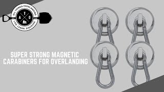 Using Super Strong Magnetic Carabiners for Overlanding (Awning Attachment, Dish Drying, Multi-Use)