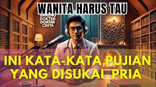 KATA PUJIAN YANG DISUKAI PRIA