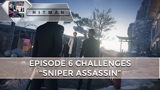 HITMAN: Episode 6 Challenges "Sniper Assassin" | CenterStrain01